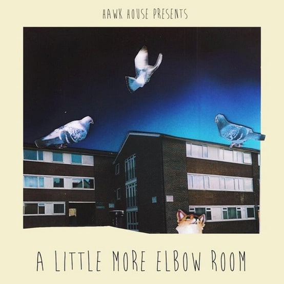 Hawk House – A Little More Elbow Room [Mixtape]