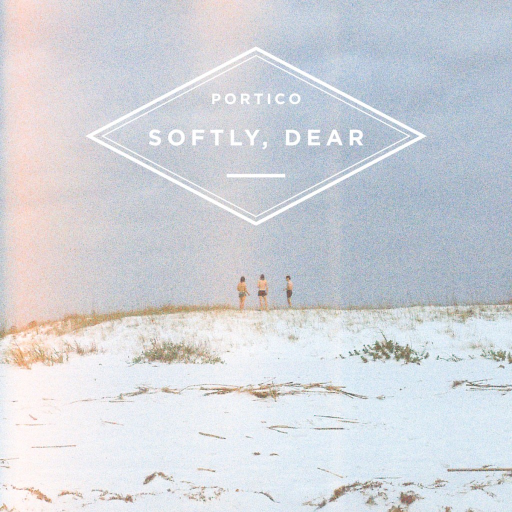 Softly, Dear – Portico