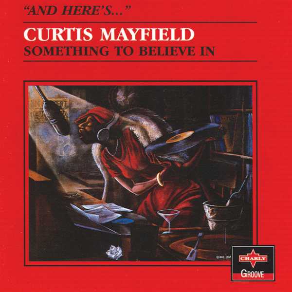 Original Vs. Sample – Curtis Mayfield Vs. Camp Lo