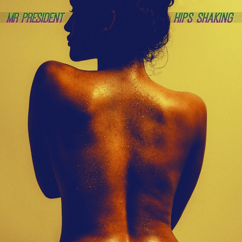 Mr President - Hips Shaking - 2014