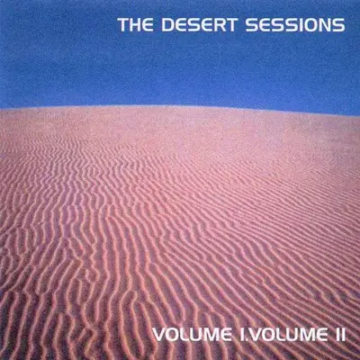 Desert Sessions 1 et 2