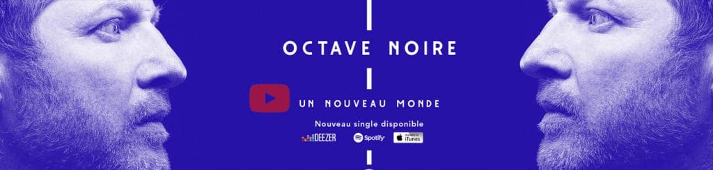 Octave noire / Un nouveau monde