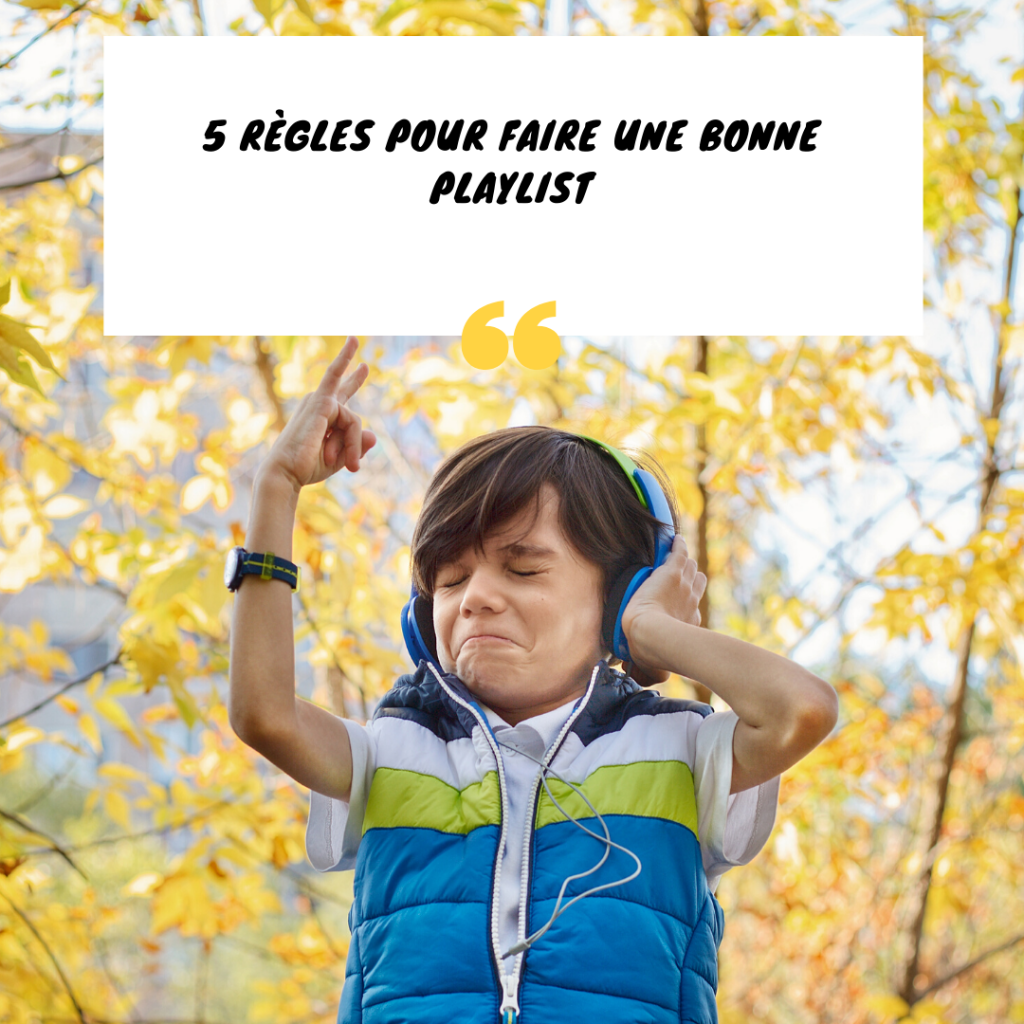 5 règles pour faire une bonne playlist