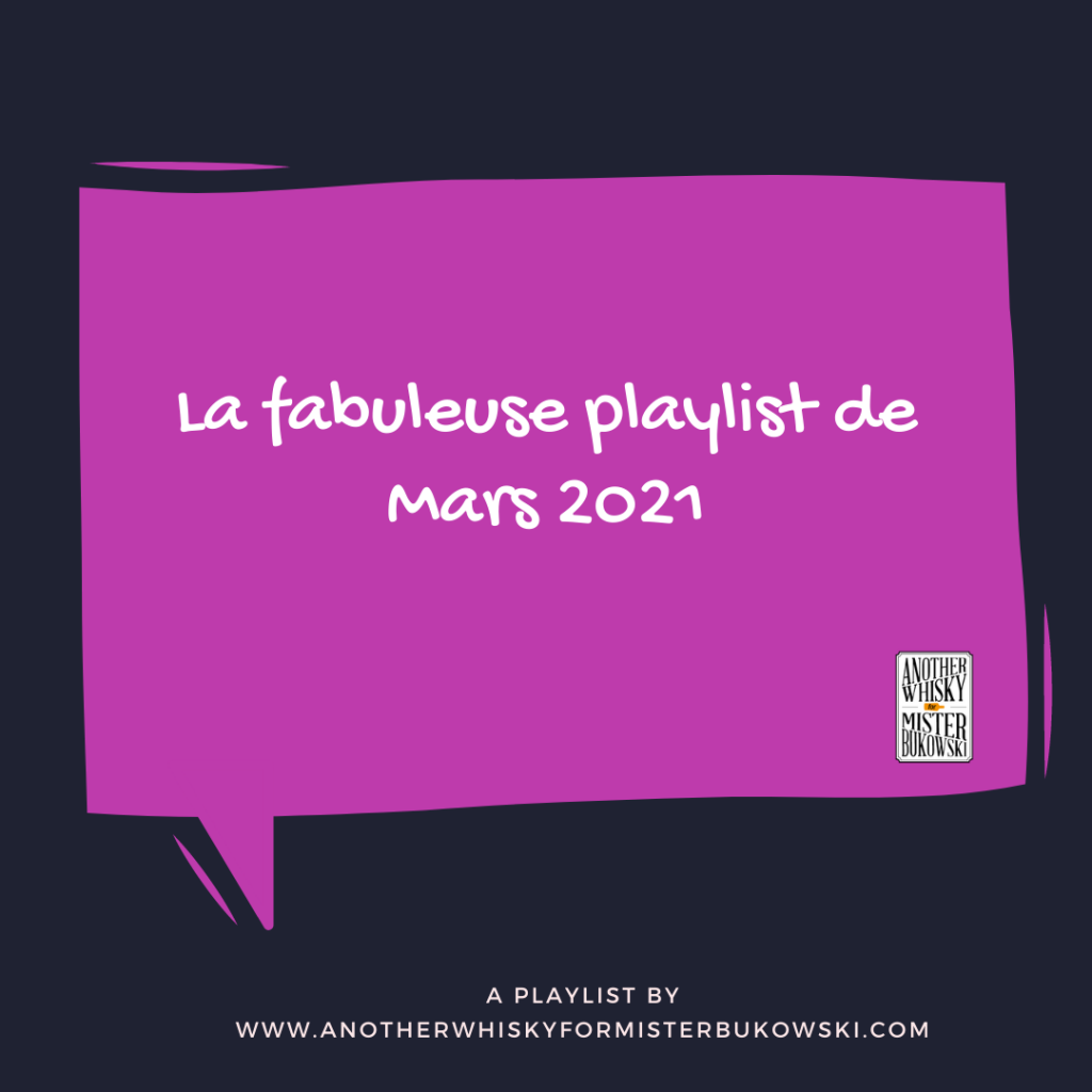 fabuleuse playlist de Mars avril 2021