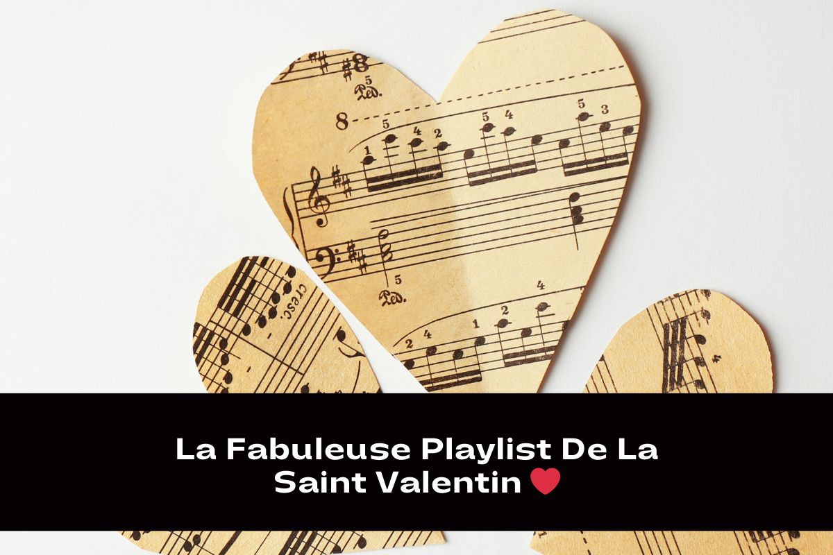 la fabuleuse playlist de la saint valentin