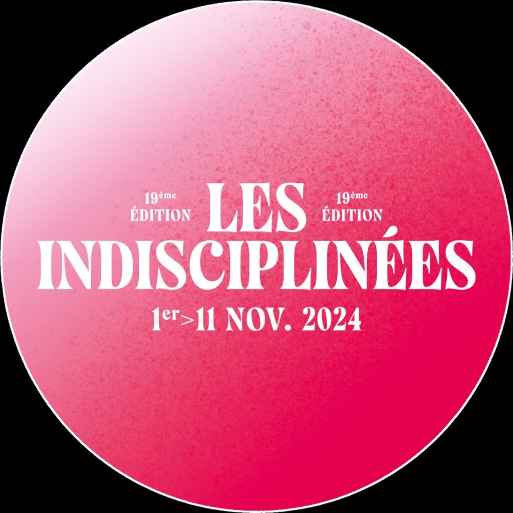 On valide la programmation du Festival Les Indisciplinées 2024