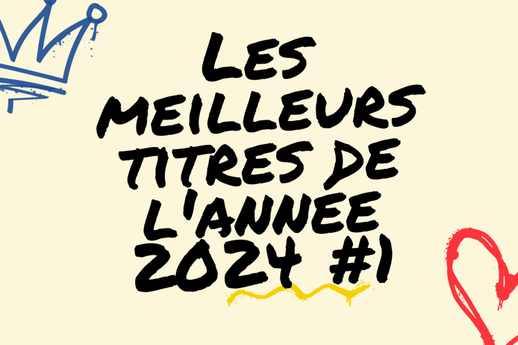 Les meilleurs titres de l'année 2024 #1