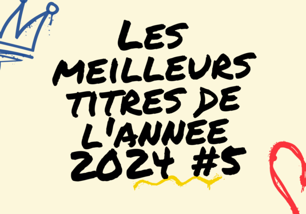 Les meilleurs titres de l’année 2024 #5