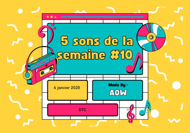 5 sons de la semaine #10