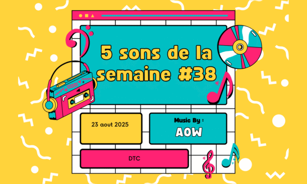 5 sons de la semaine #38