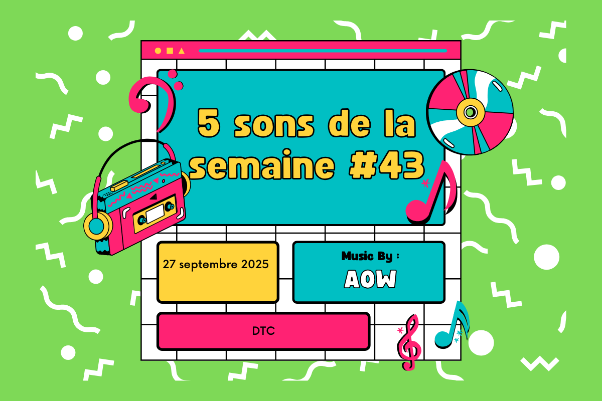 5 sons de la semaine #43