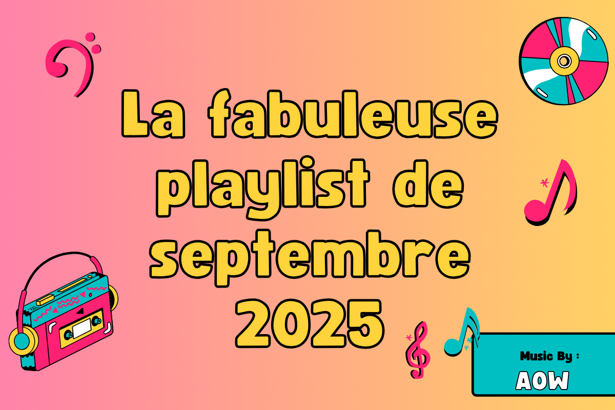 La fabuleuse playlist de septembre 2025