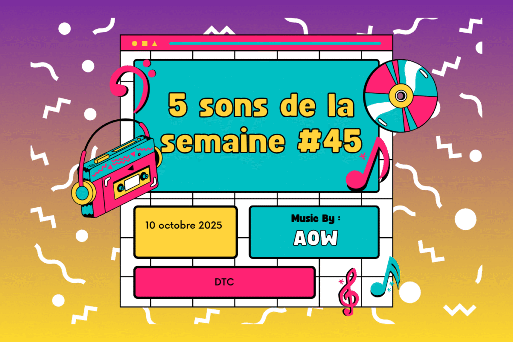 5 sons de la semaine #45