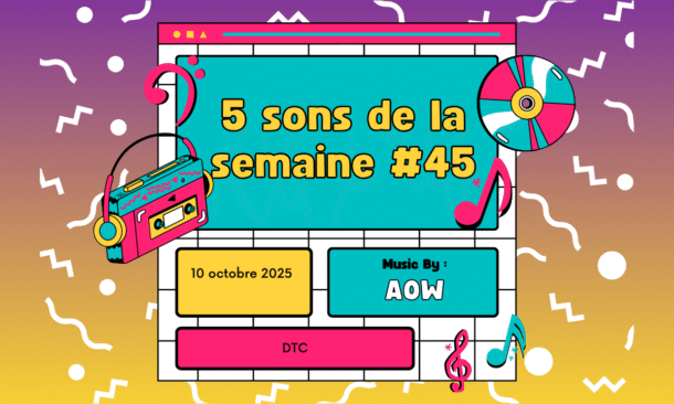 5 sons de la semaine #45