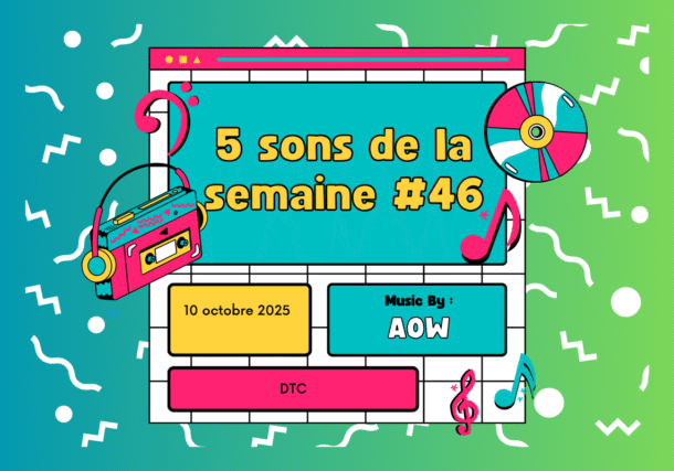 5 sons de la semaine #46