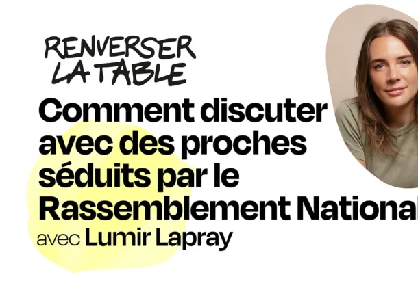 Comment discuter avec ses proches séduits par le Rassemblement National ?