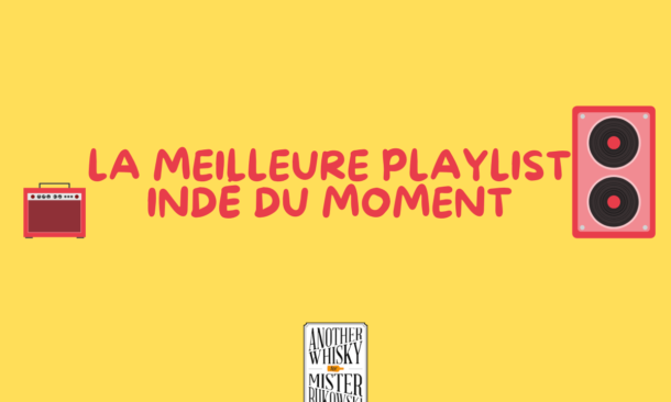 La meilleure playlist indé du moment