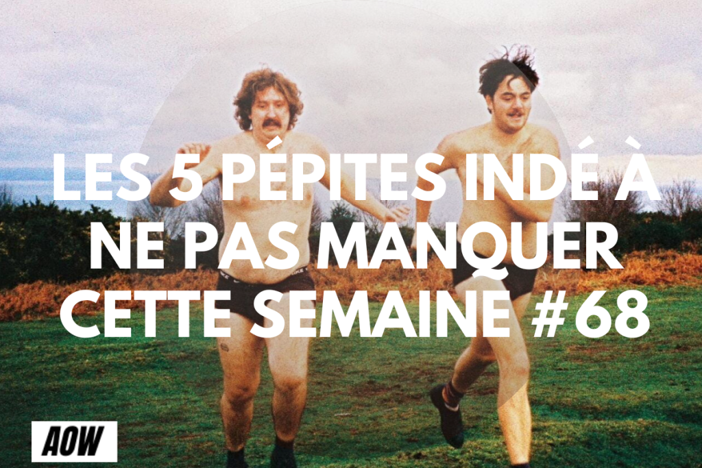 Les 5 pépites indé à ne pas manquer cette semaine #68