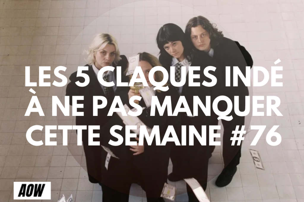 Les 5 claques indé à ne pas manquer cette semaine #76