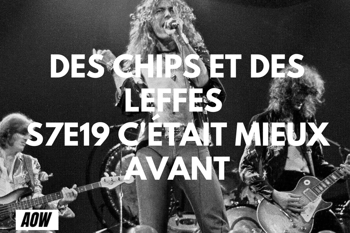 Des chips et des leffes - S7E19 C'était mieux avant