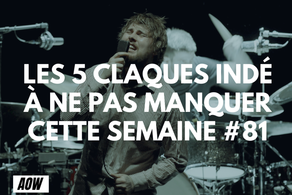 Les 5 claques indé à ne pas manquer cette semaine #81