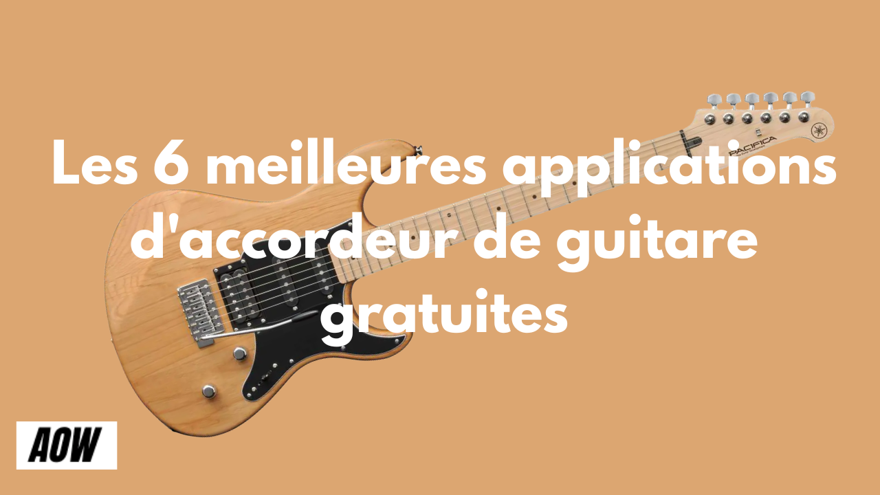 Les 6 meilleures applications d'accordeur de guitare gratuites