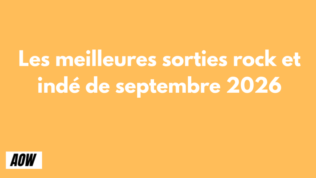 sorties rock indé septembre 2026
