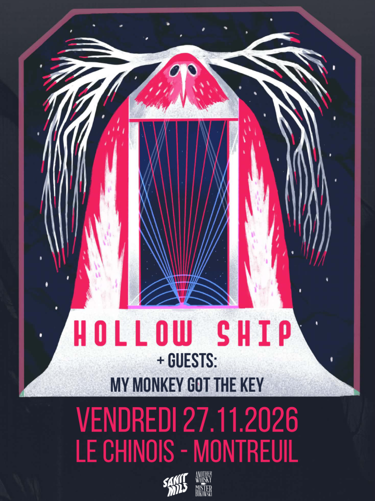 Hollow Ship + MY MONKEY GOT THE KEY au Chinois de Montreuil le 27 novembre 2026